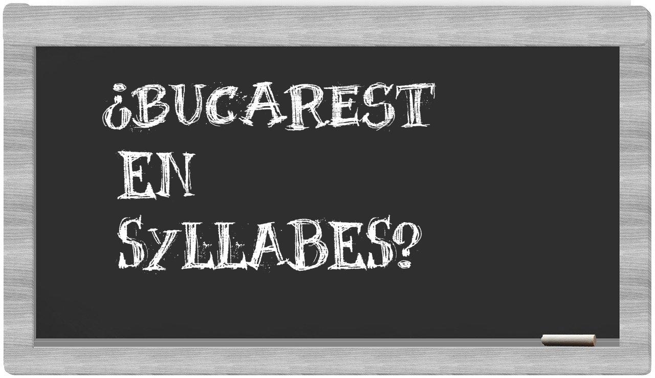 Bucarest in syllables