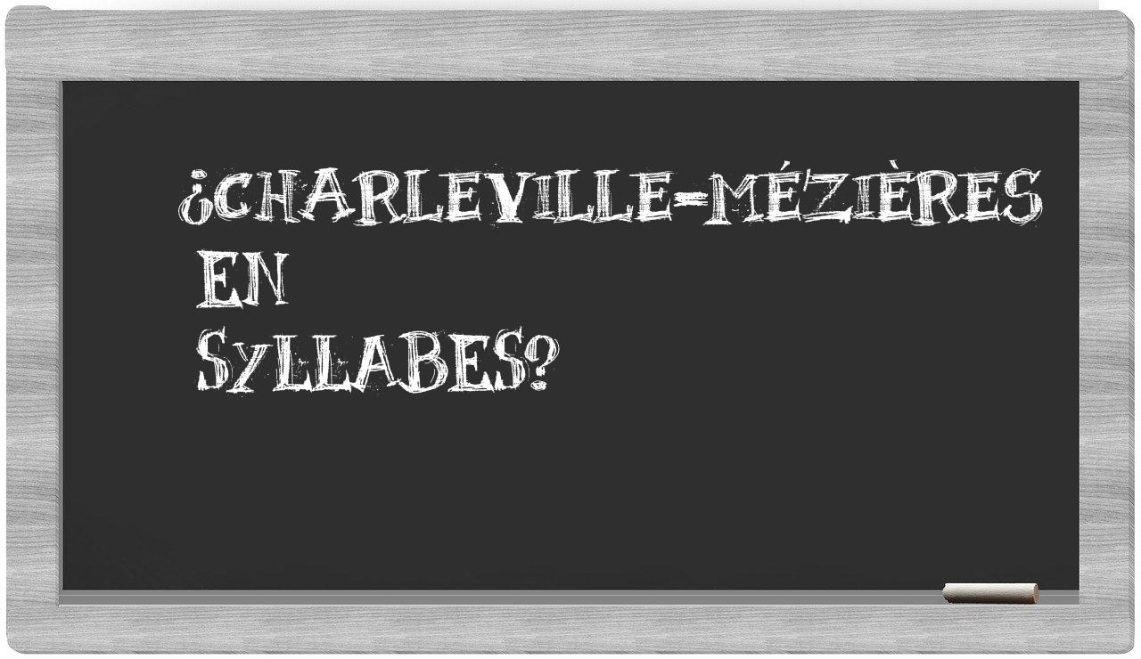 Charleville-Mézières in syllables