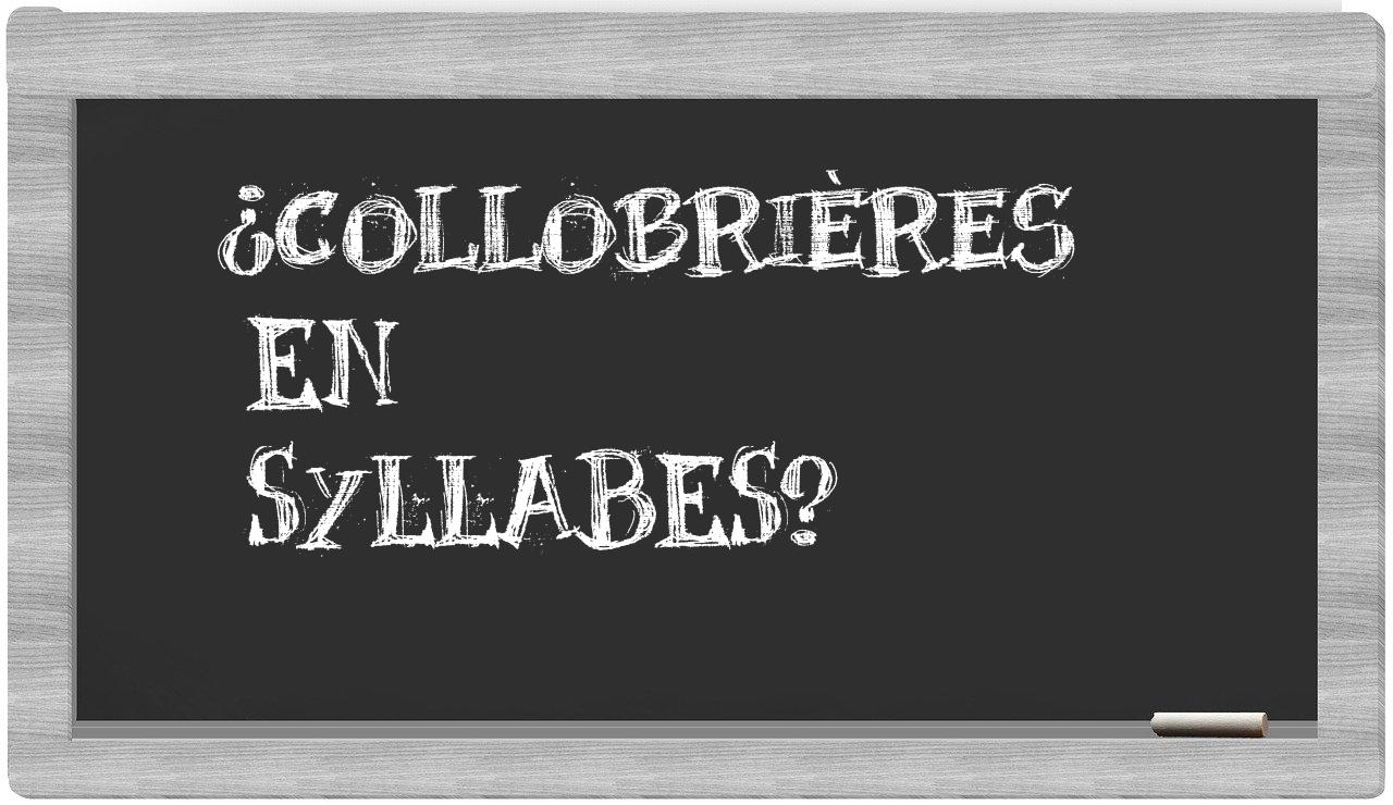 Collobrières in syllables