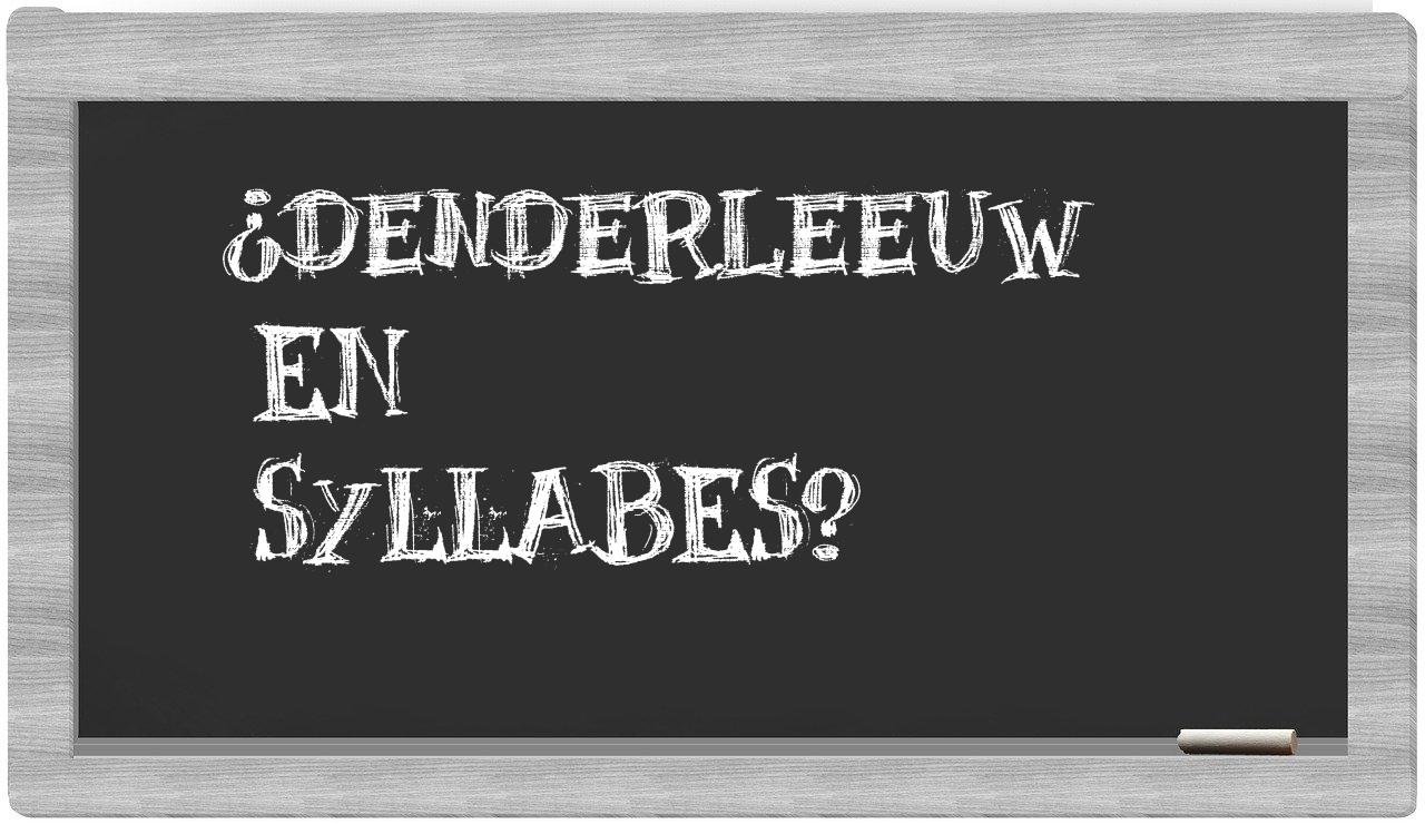 Denderleeuw in syllables