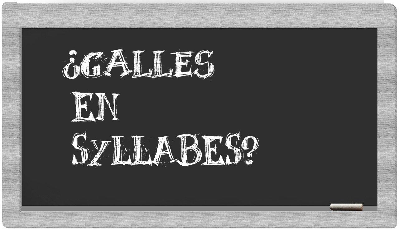 Galles in syllables