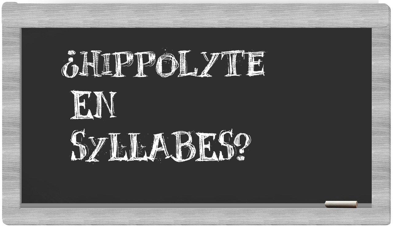 Hippolyte in syllables