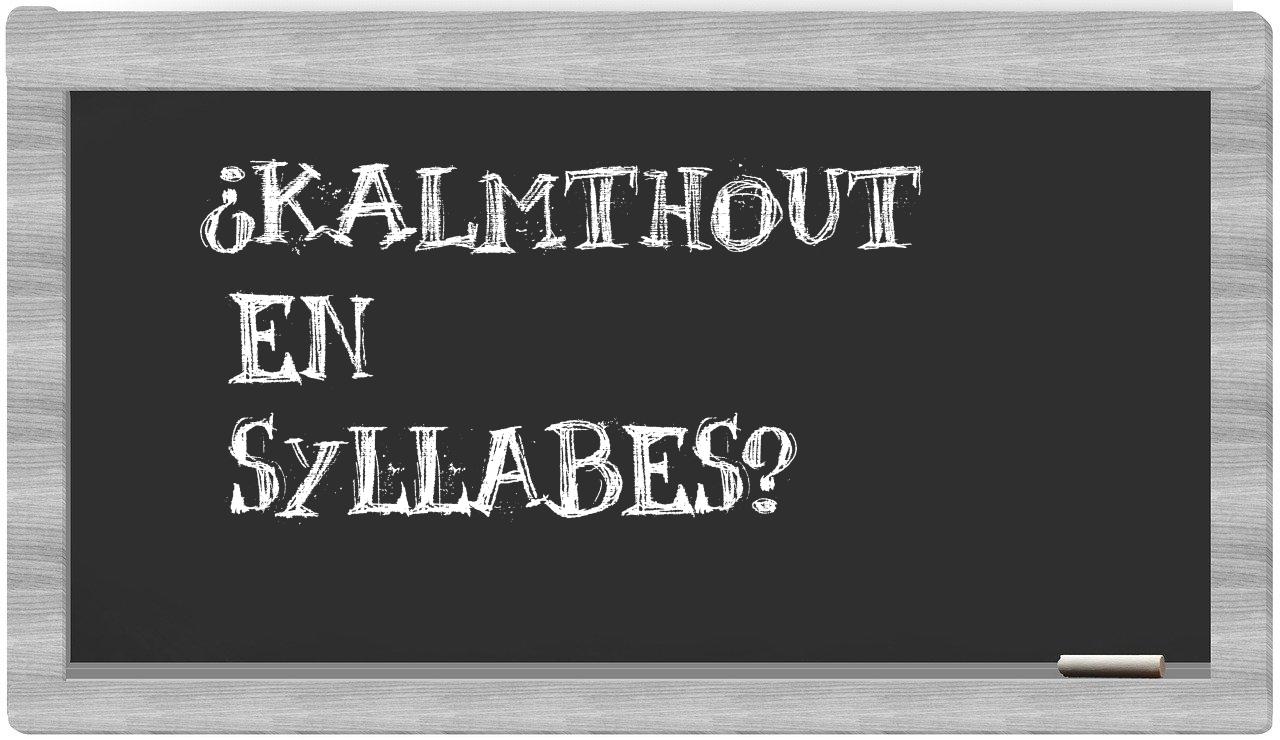 Kalmthout in syllables
