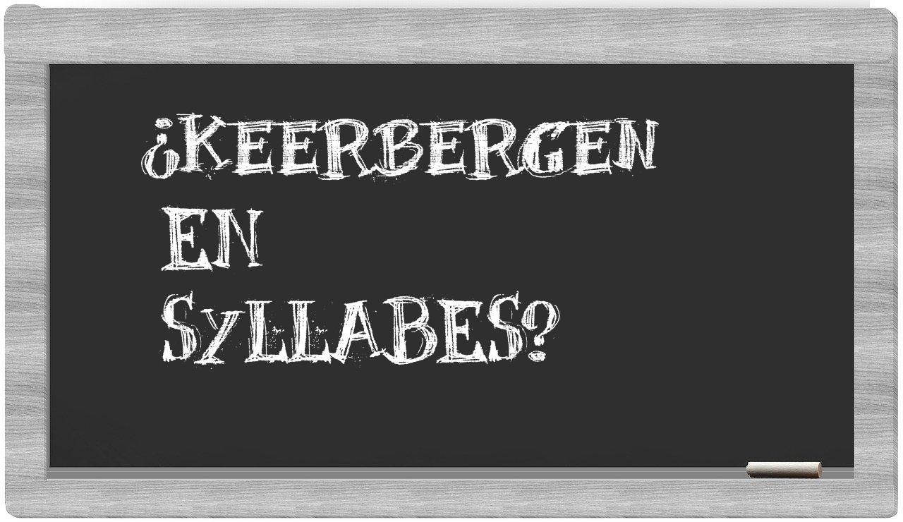 Keerbergen in syllables