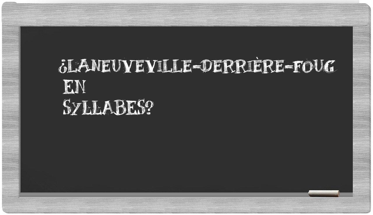 Laneuveville-derrière-Foug in syllables