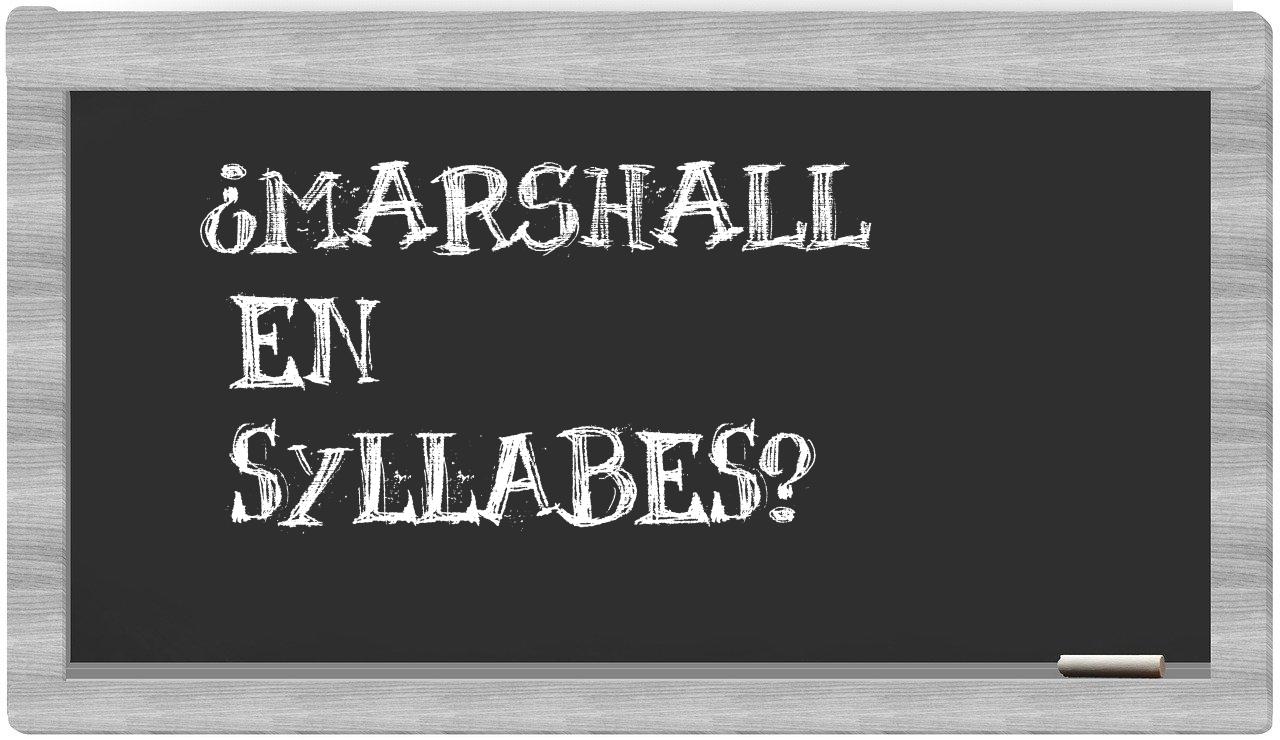 Marshall in syllables