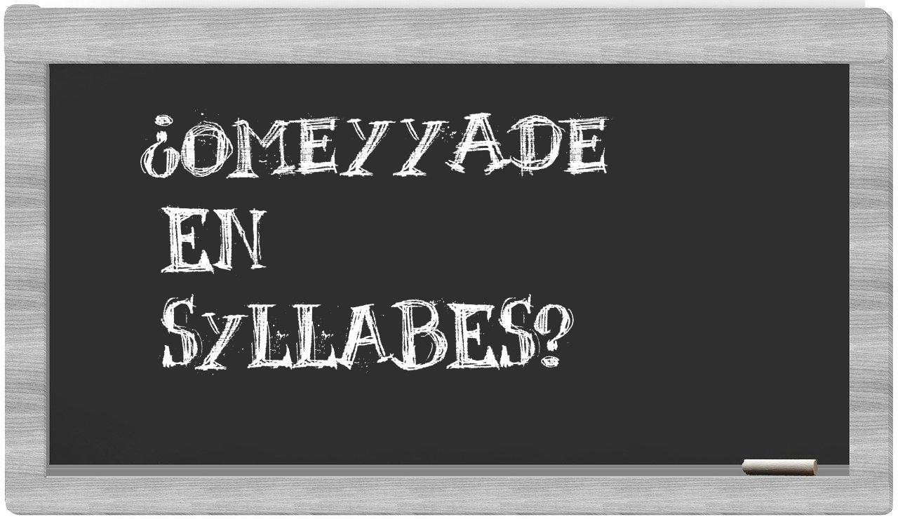 Omeyyade in syllables