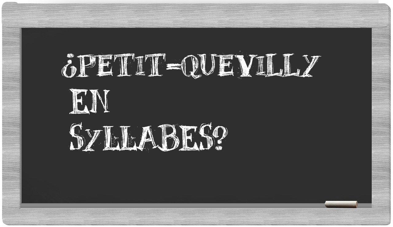 Petit-Quevilly in syllables