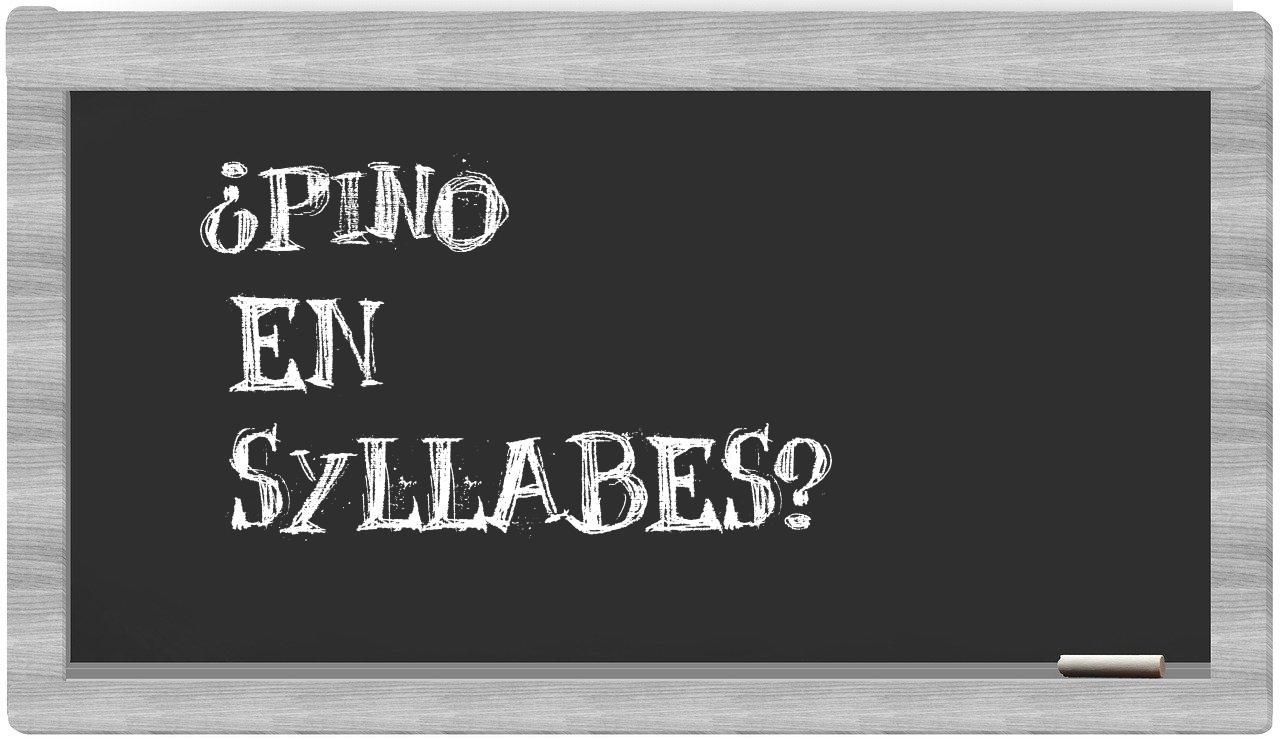 Pino in syllables
