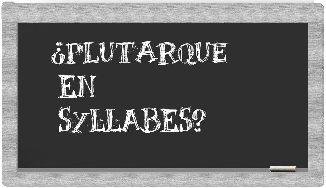 Plutarque in syllables