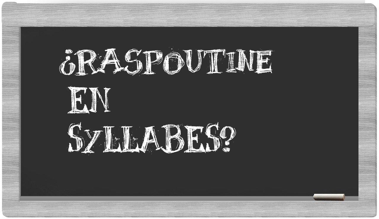 Raspoutine in syllables