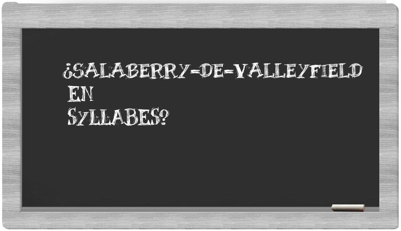 Salaberry-de-Valleyfield in syllables