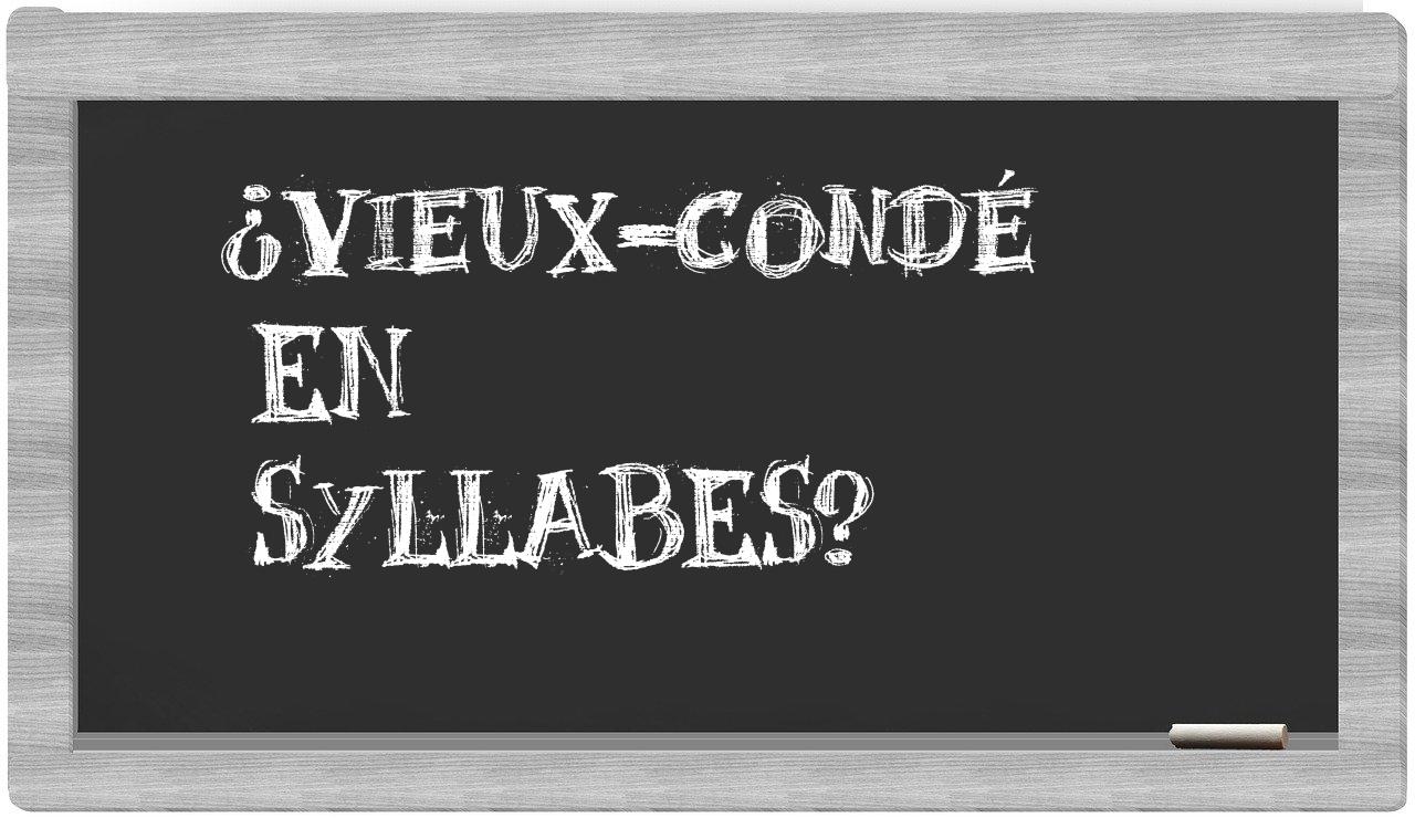Vieux-Condé in syllables