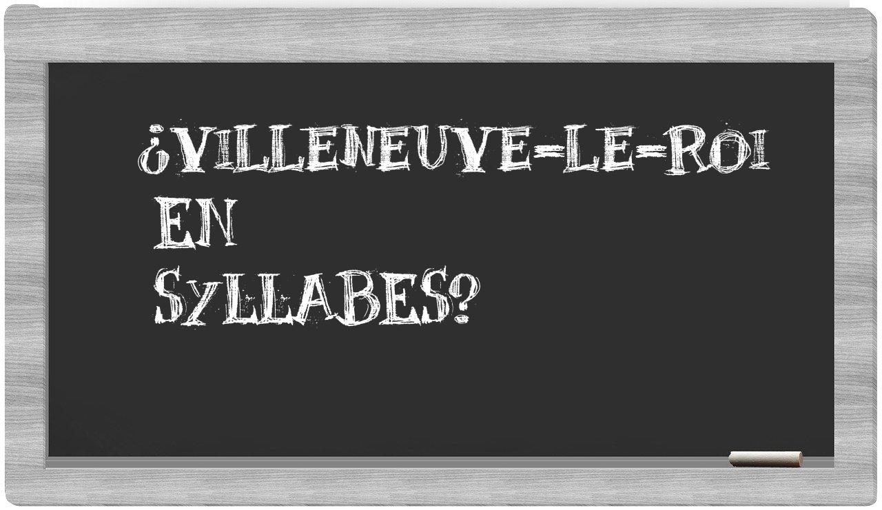 Villeneuve-le-Roi in syllables