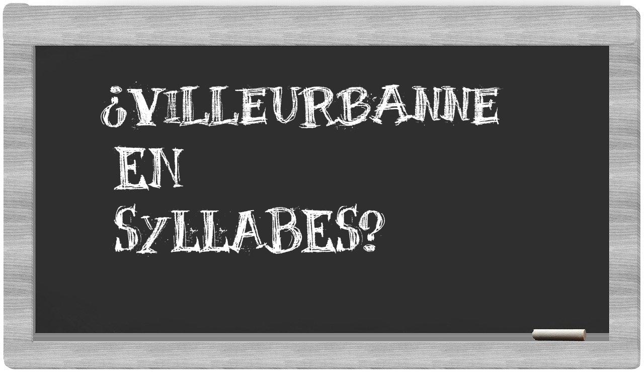 Villeurbanne in syllables