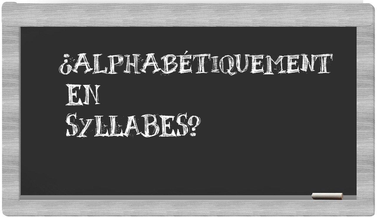 alphabétiquement in syllables