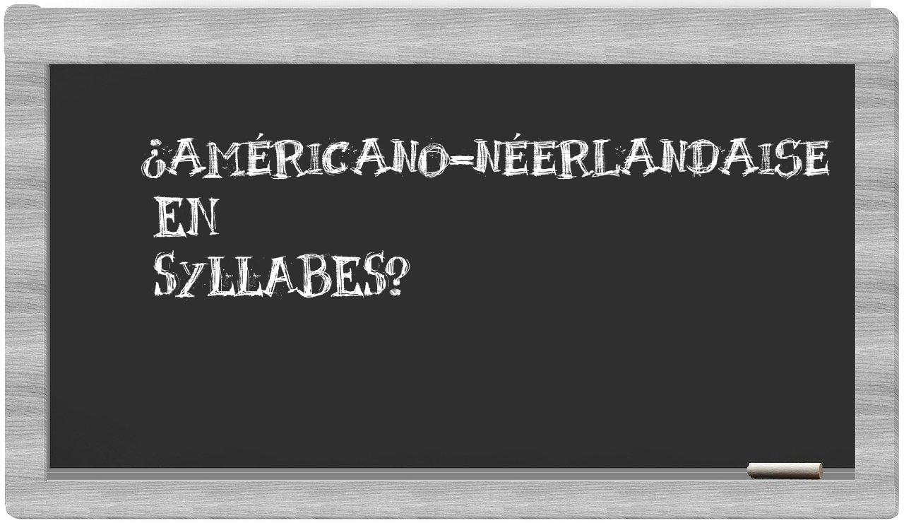 américano-néerlandaise in syllables