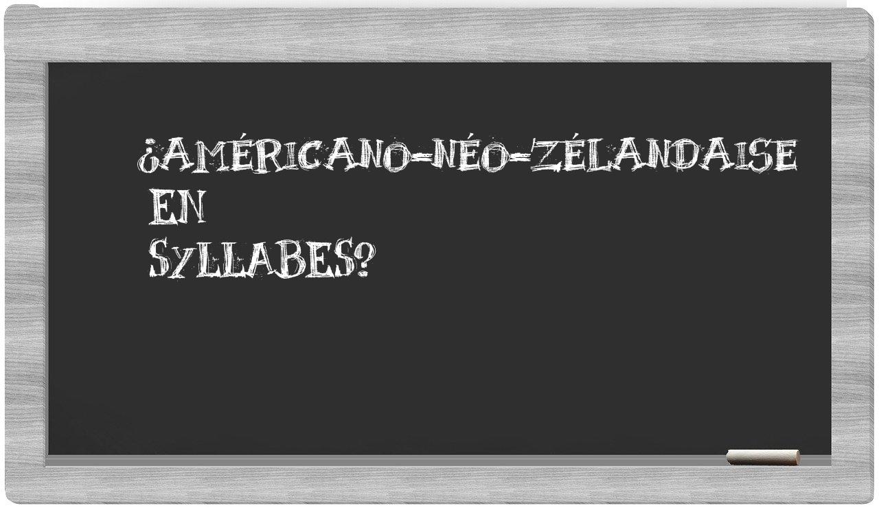 américano-néo-zélandaise in syllables
