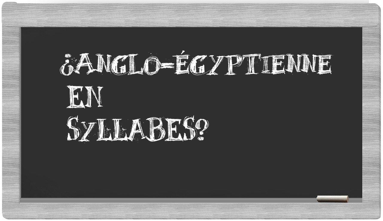 anglo-égyptienne in syllables