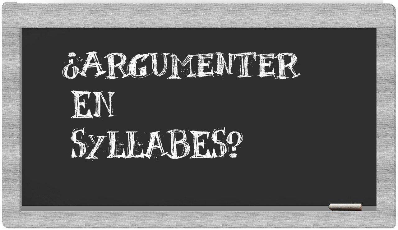 argumenter in syllables