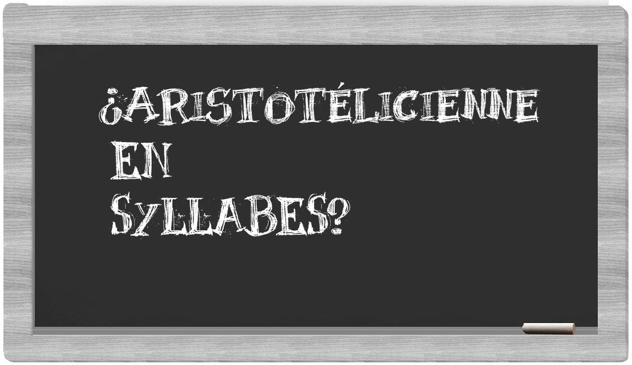 aristotélicienne in syllables
