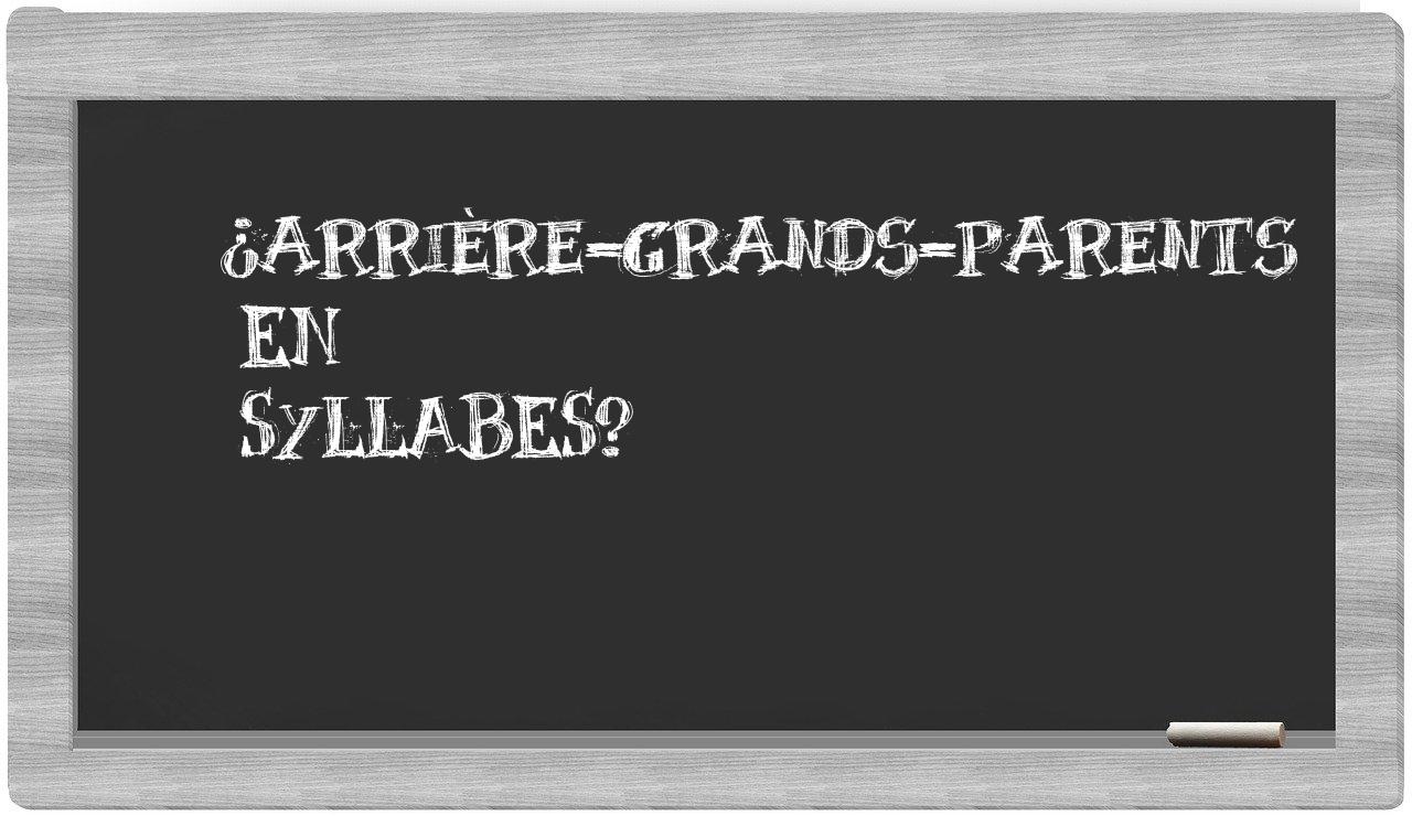 arrière-grands-parents in syllables