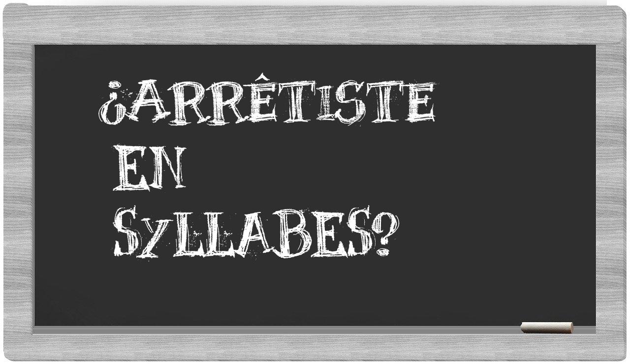 arrêtiste in syllables