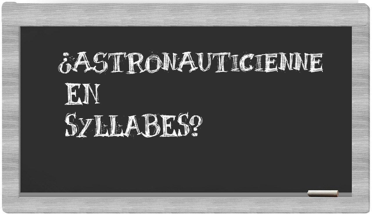 astronauticienne in syllables