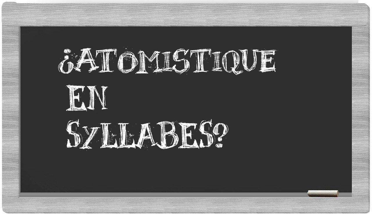 atomistique in syllables