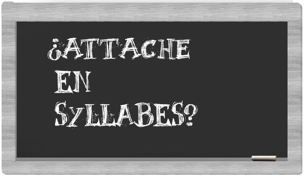 attache in syllables