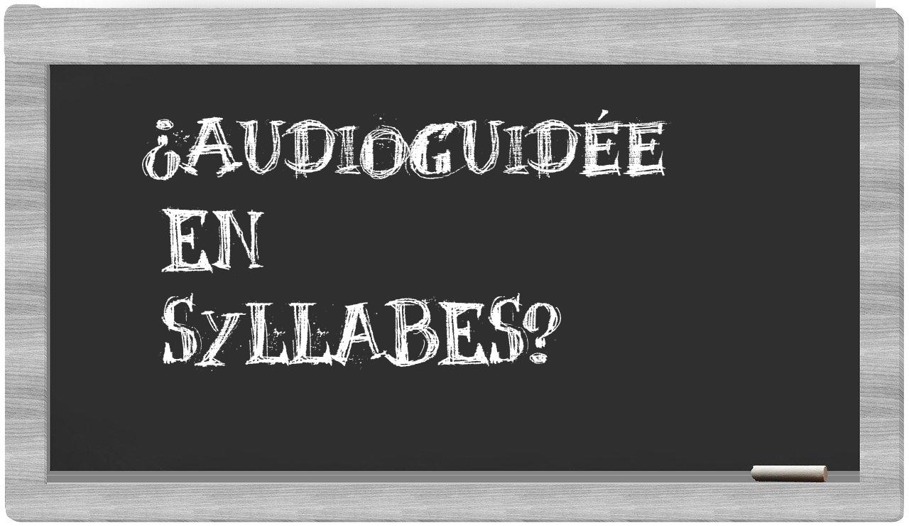 audioguidée in syllables