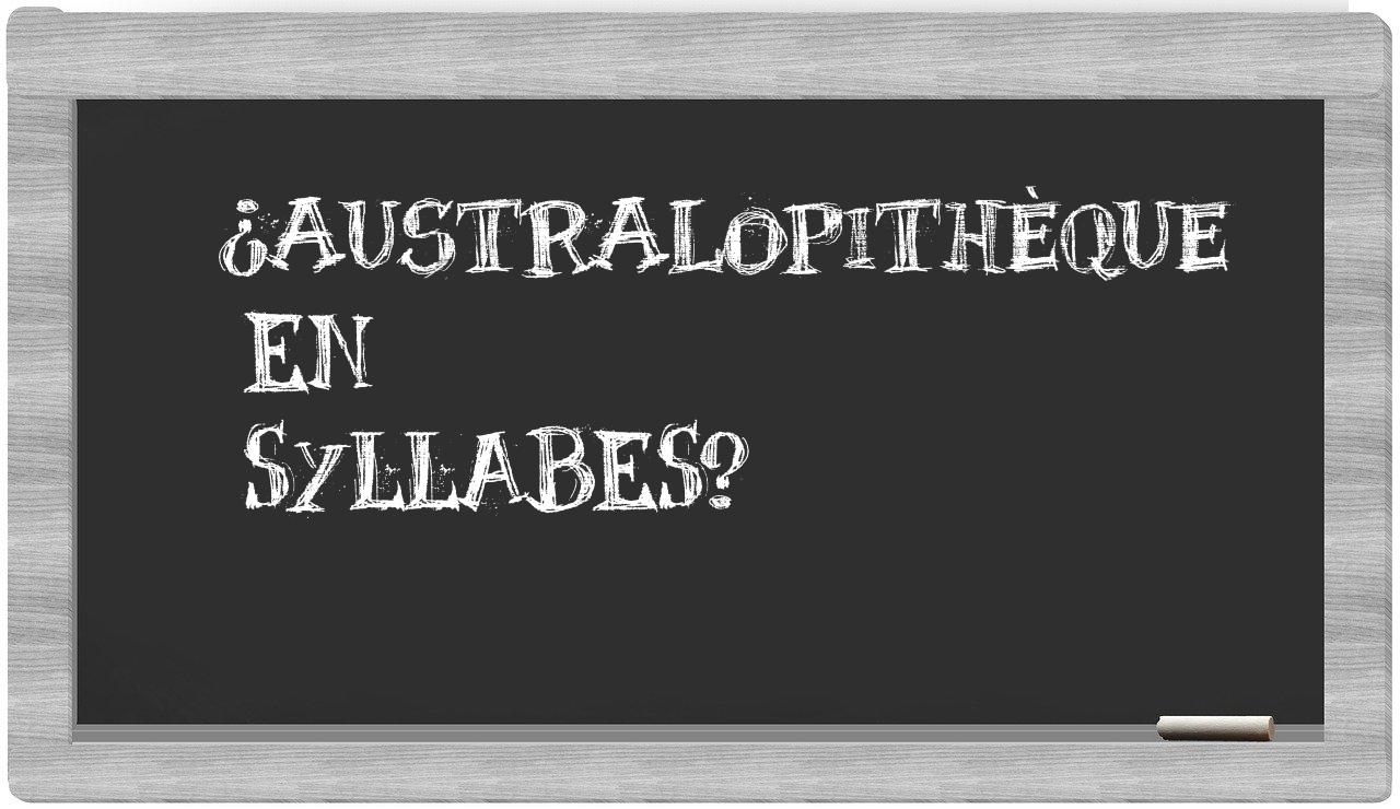 australopithèque in syllables