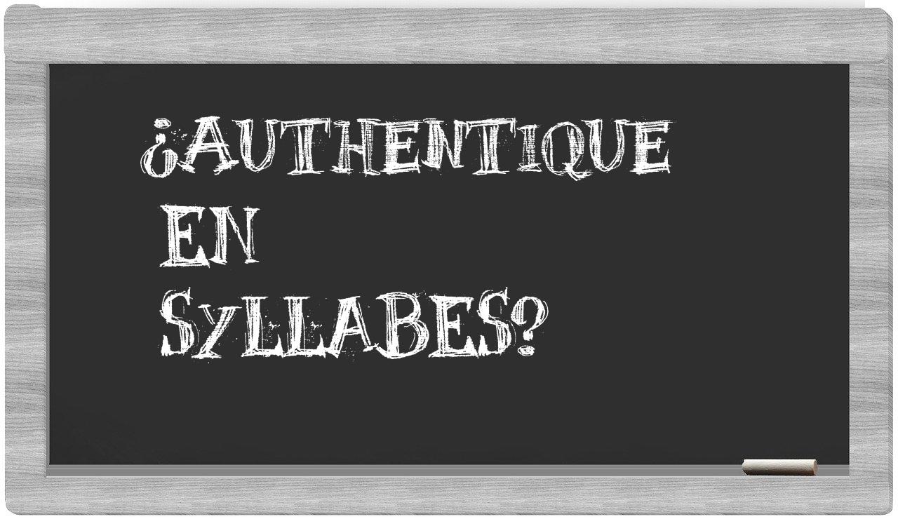 authentique in syllables