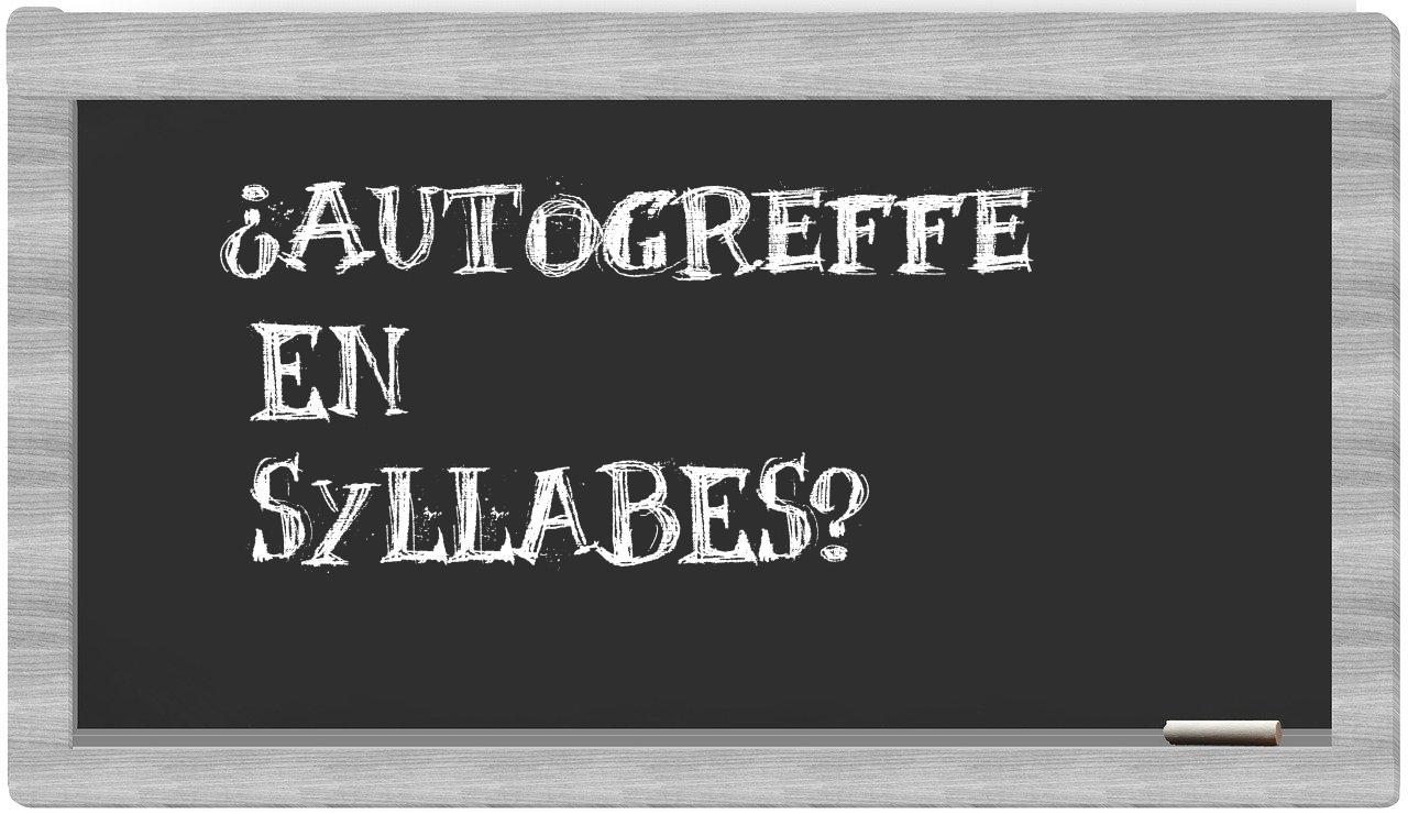 autogreffe in syllables
