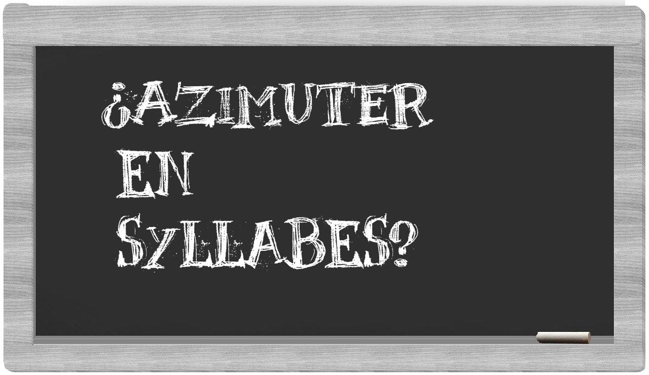 azimuter in syllables