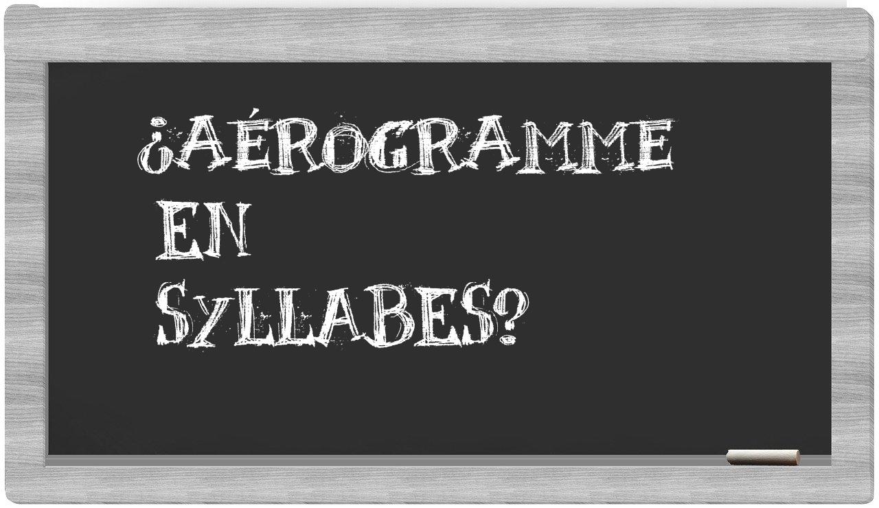 aérogramme in syllables