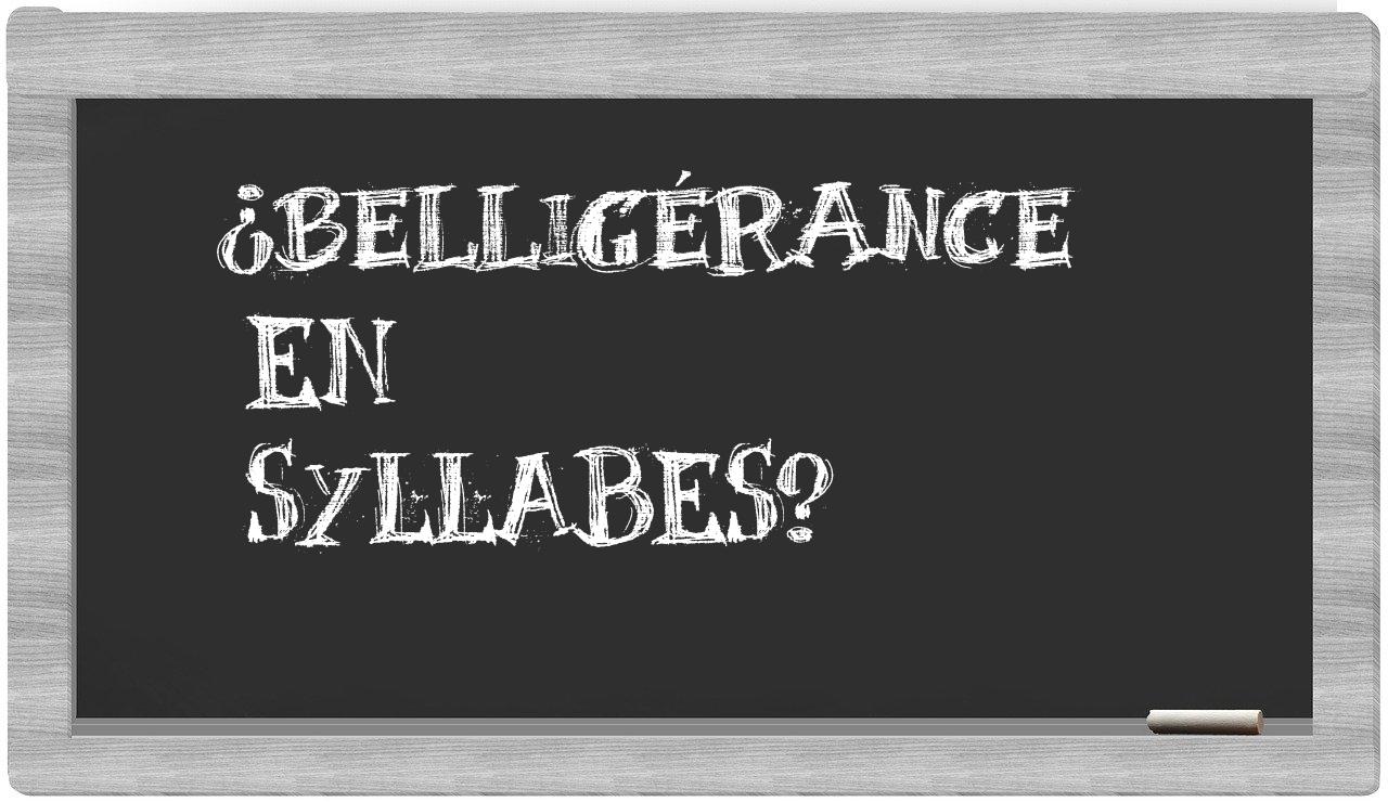 belligérance in syllables