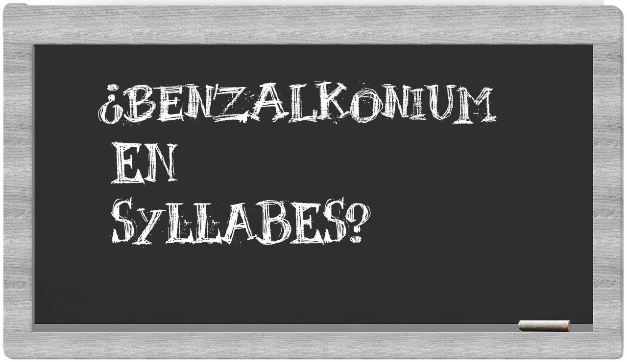benzalkonium in syllables