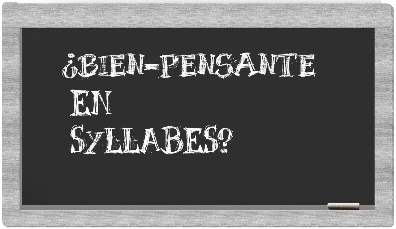 bien-pensante in syllables