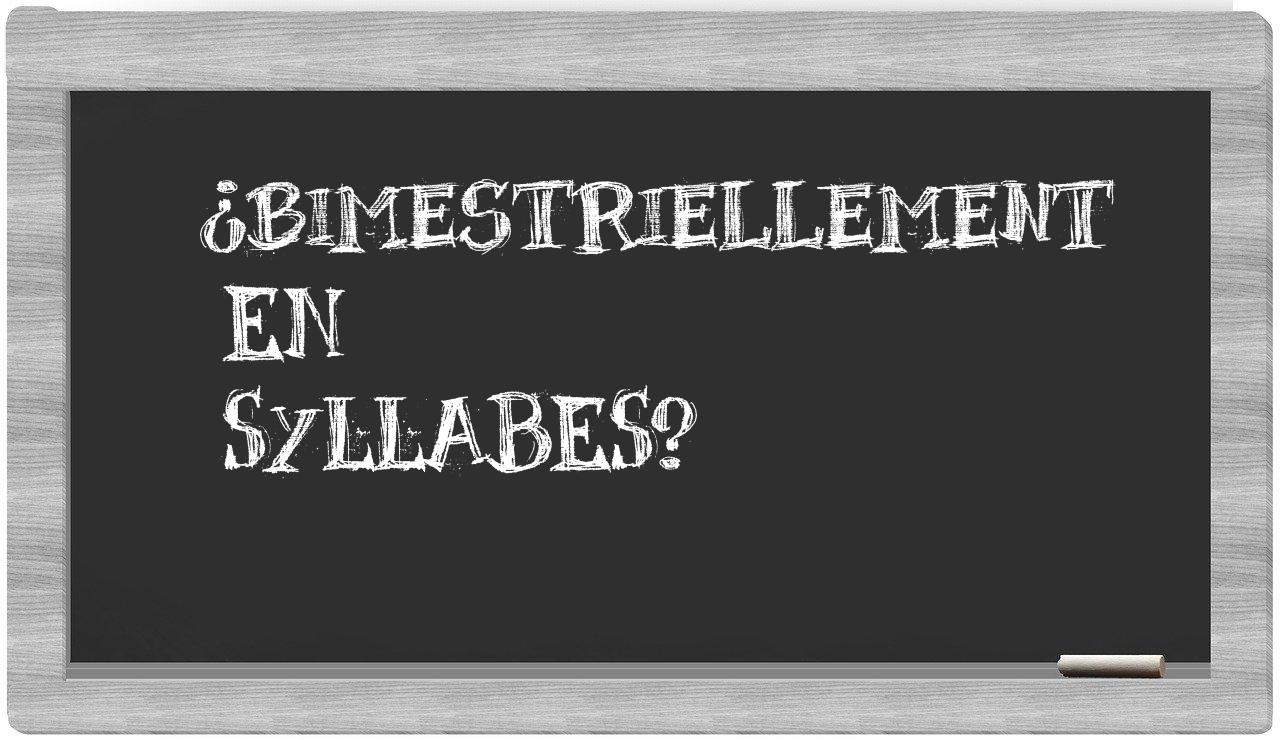bimestriellement in syllables