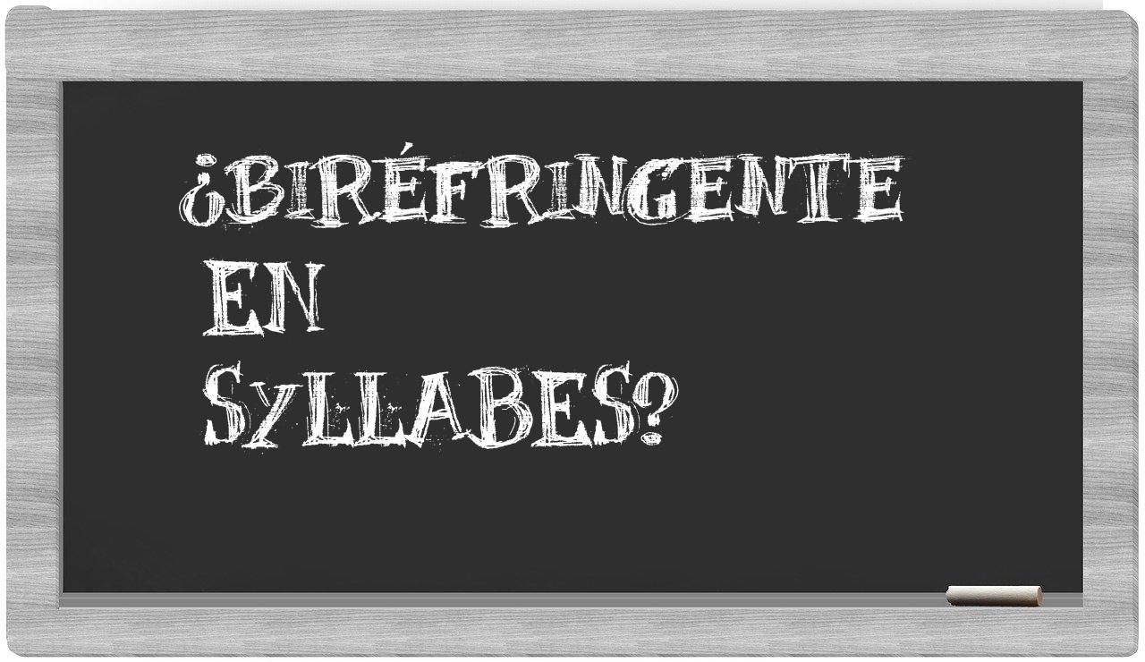 biréfringente in syllables