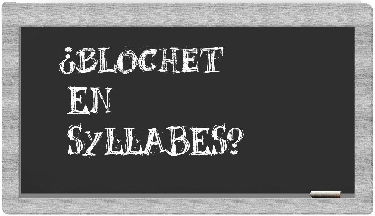 blochet in syllables
