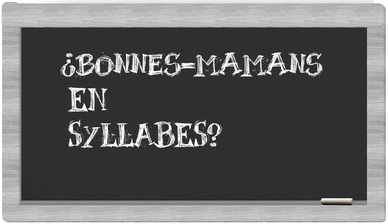 bonnes-mamans in syllables