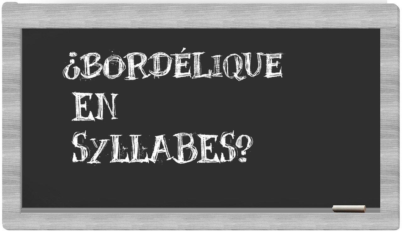 bordélique in syllables