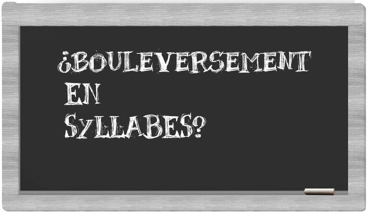 bouleversement in syllables