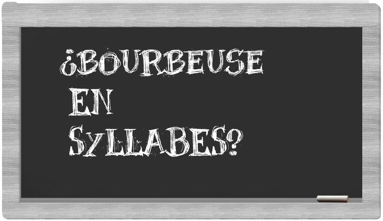 bourbeuse in syllables