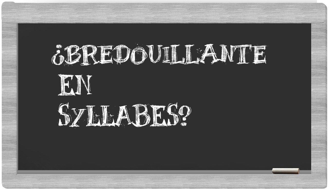 bredouillante in syllables
