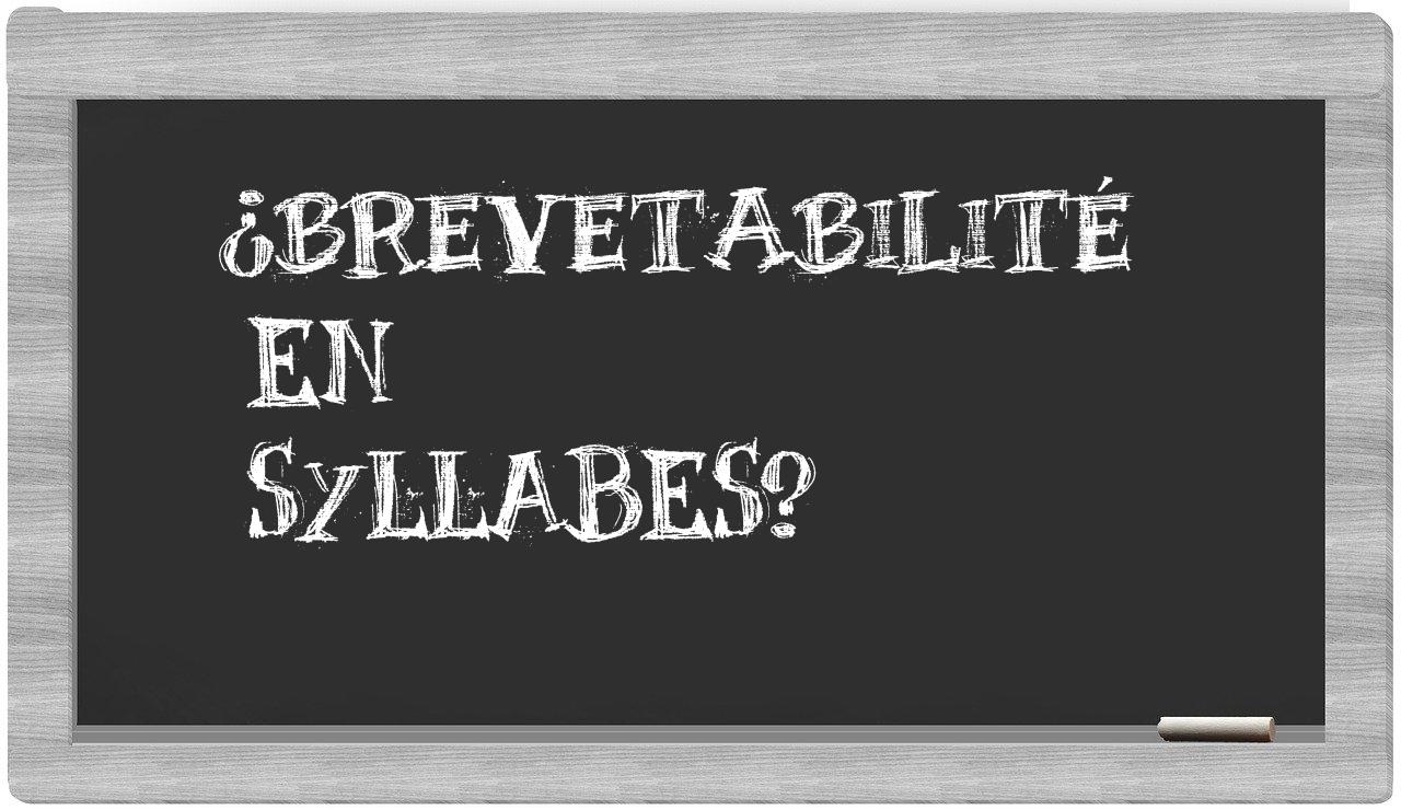 brevetabilité in syllables