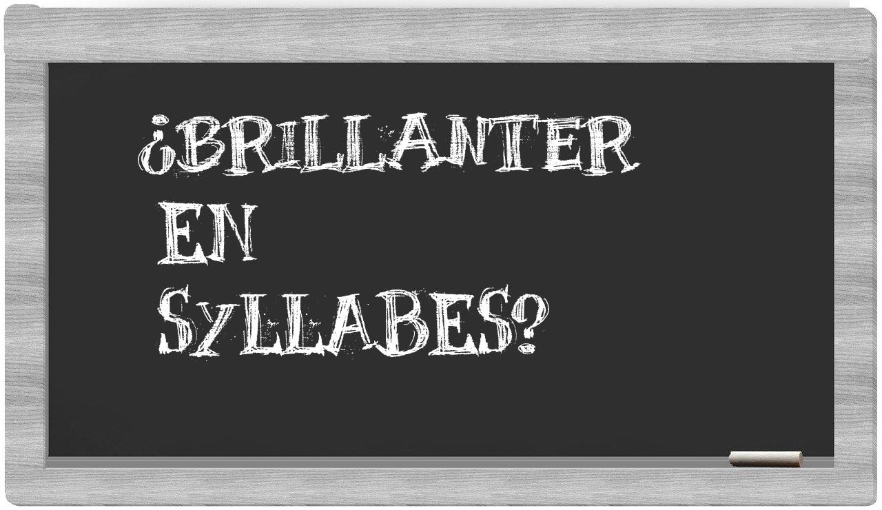brillanter in syllables