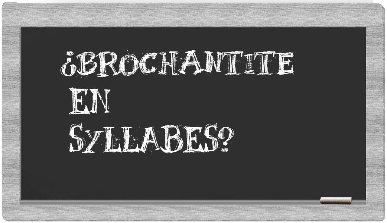 brochantite in syllables